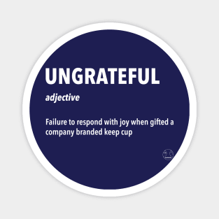 Ungrateful Sarcastic Definition Magnet